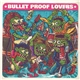 Bullet Proof Lovers - I Am My Radio